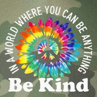 In A World Where You Can Be Anything Be Kind Sign Language Legacy Tie Dye Trucker Hat