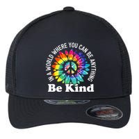 In A World Where You Can Be Anything Be Kind Sign Language Flexfit Unipanel Trucker Cap