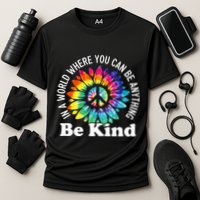 In A World Where You Can Be Anything Be Kind Sign Language Performance Shirt
