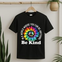 In A World Where You Can Be Anything Be Kind Sign Language T-Shirt