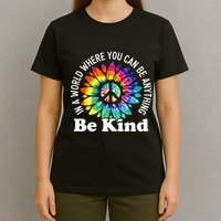 In A World Where You Can Be Anything Be Kind Sign Language T-Shirt