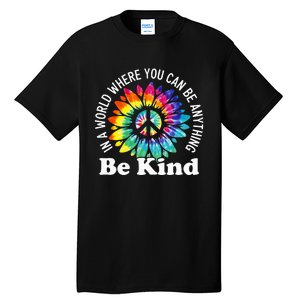 In A World Where You Can Be Anything Be Kind Sign Language Tall T-Shirt