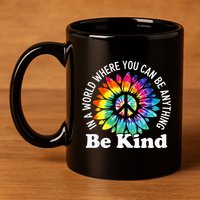 In A World Where You Can Be Anything Be Kind Sign Language 11oz C Handle Ceramic Mug