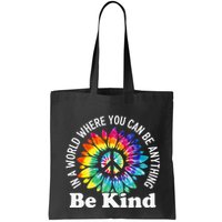 In A World Where You Can Be Anything Be Kind Sign Language Bag