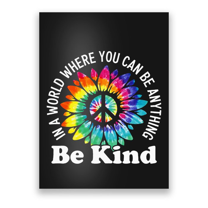 In A World Where You Can Be Anything Be Kind Sign Language Poster