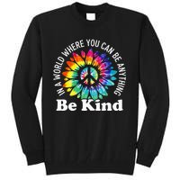 In A World Where You Can Be Anything Be Kind Sign Language Tall Sweatshirt