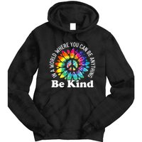 In A World Where You Can Be Anything Be Kind Sign Language Tie Dye Hoodie