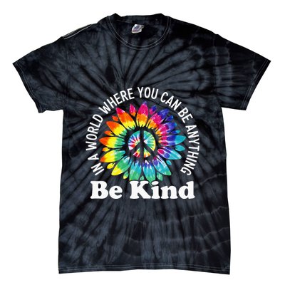 In A World Where You Can Be Anything Be Kind Sign Language Tie-Dye T-Shirt