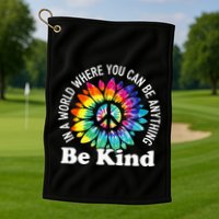 In A World Where You Can Be Anything Be Kind Sign Language Golf Towel