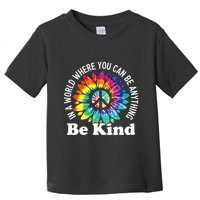 In A World Where You Can Be Anything Be Kind Sign Language Toddler T-Shirt