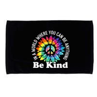 In A World Where You Can Be Anything Be Kind Sign Language Microfiber Hand Towel