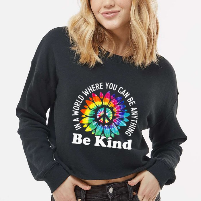 In A World Where You Can Be Anything Be Kind Sign Language Cropped Pullover Crew