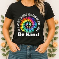 In A World Where You Can Be Anything Be Kind Sign Language Womens T-Shirt