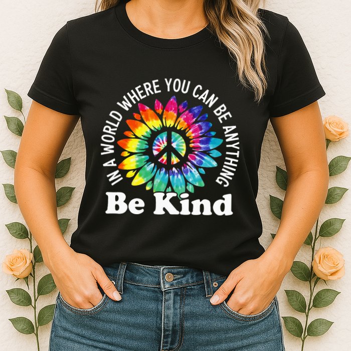 In A World Where You Can Be Anything Be Kind Sign Language Womens T-Shirt