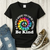 In A World Where You Can Be Anything Be Kind Sign Language Womens T-Shirt