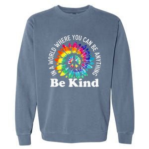 In A World Where You Can Be Anything Be Kind Sign Language Garment-Dyed Sweatshirt