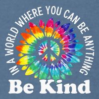 In A World Where You Can Be Anything Be Kind Sign Language Garment-Dyed Sweatshirt