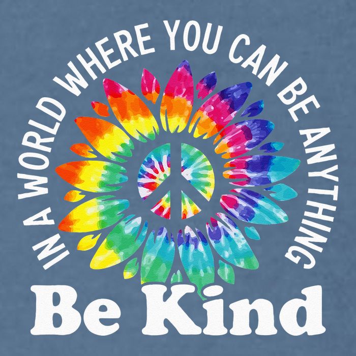 In A World Where You Can Be Anything Be Kind Sign Language Garment-Dyed Sweatshirt