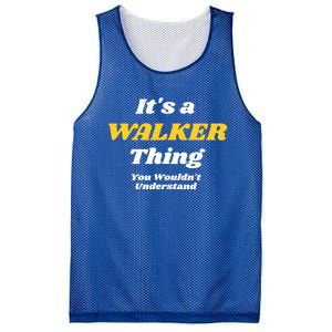 Its A Walker Thing You Wouldnt Understand Family Name Great Gift Mesh Reversible Basketball Jersey Tank