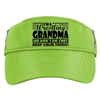 IM A Wrestling Grandma We DonT Do That Keep Calm Thing Gift Adult Drive Performance Visor