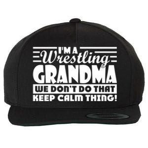 IM A Wrestling Grandma We DonT Do That Keep Calm Thing Gift Wool Snapback Cap