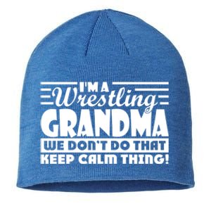 IM A Wrestling Grandma We DonT Do That Keep Calm Thing Gift Sustainable Beanie