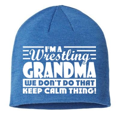 IM A Wrestling Grandma We DonT Do That Keep Calm Thing Gift Sustainable Beanie