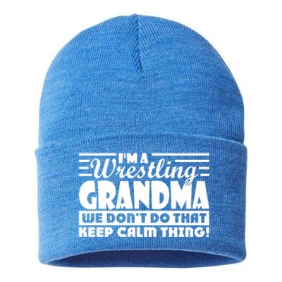 IM A Wrestling Grandma We DonT Do That Keep Calm Thing Gift Sustainable Knit Beanie