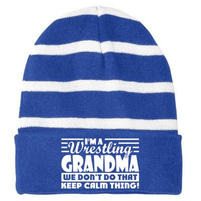 IM A Wrestling Grandma We DonT Do That Keep Calm Thing Gift Striped Beanie with Solid Band