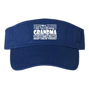 IM A Wrestling Grandma We DonT Do That Keep Calm Thing Gift Valucap Bio-Washed Visor