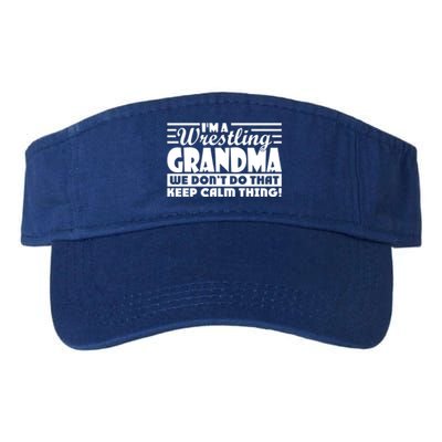 IM A Wrestling Grandma We DonT Do That Keep Calm Thing Gift Valucap Bio-Washed Visor