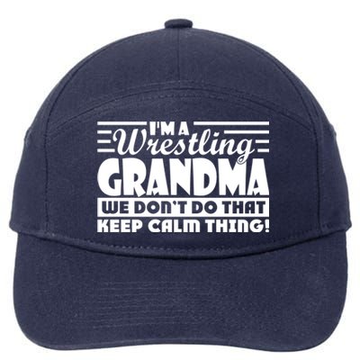 IM A Wrestling Grandma We DonT Do That Keep Calm Thing Gift 7-Panel Snapback Hat