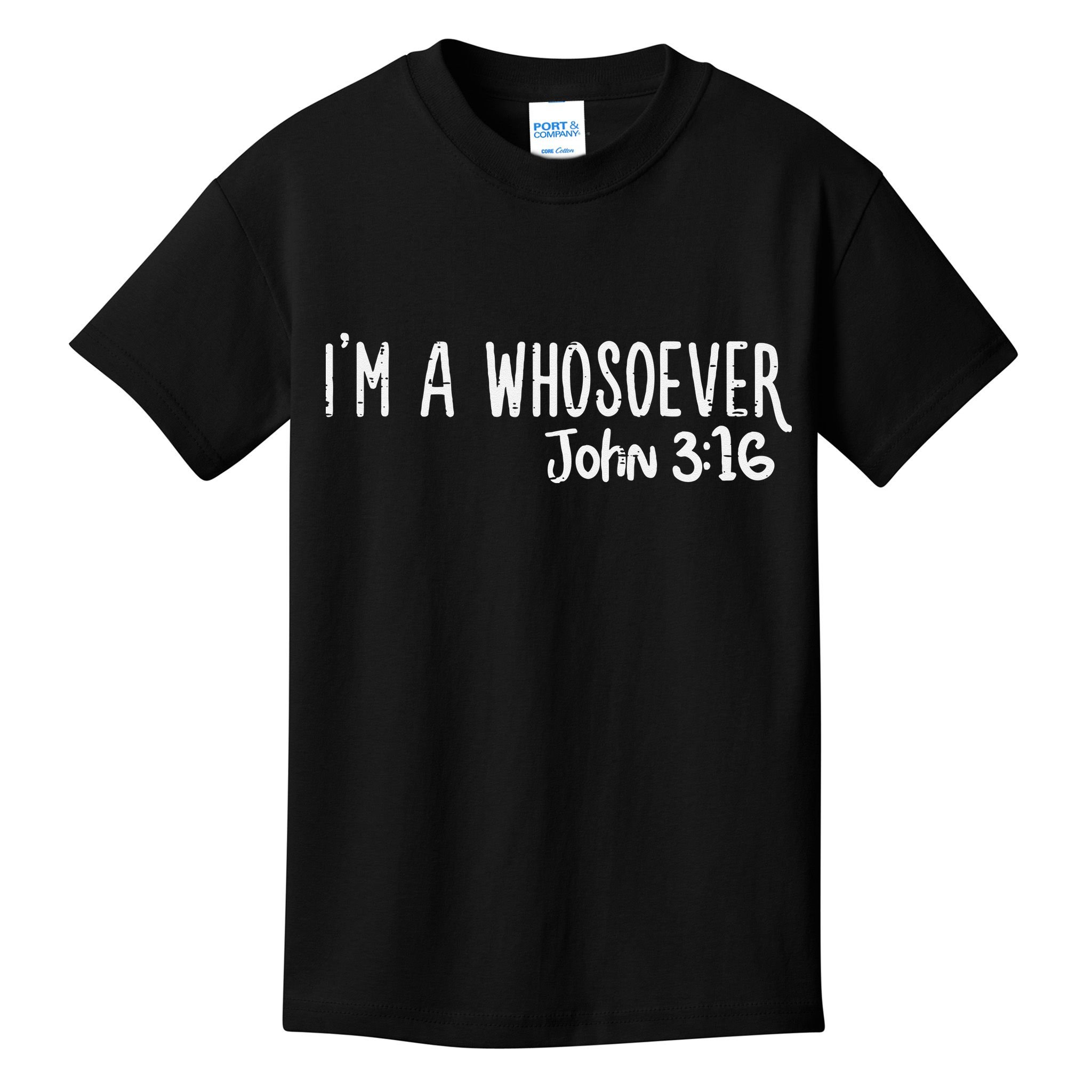 I Am Whosoever John 316 God Jesus Christian Men Women Kids Kids T-Shirt
