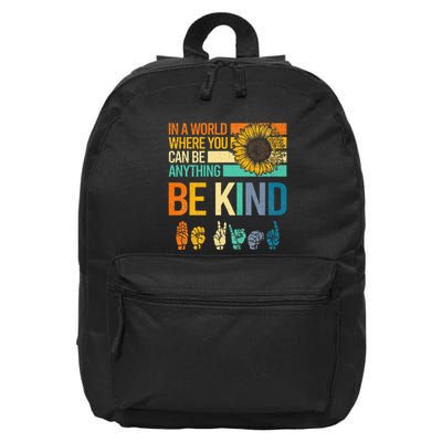 In A World Where You Can Be Anything Be Kind Asl Sunflower 16 in Basic Backpack