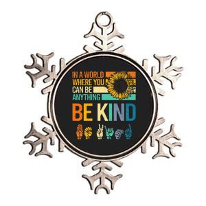 In A World Where You Can Be Anything Be Kind Asl Sunflower Metallic Star Ornament