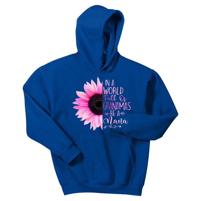 In A World Full Of Grandmas Be A Nana Sunflower Kids Hoodie