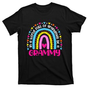 In A World Full Of Grandmas Be A Grammy Happy Mother's Day T-Shirt