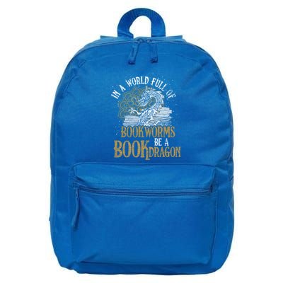 In A World Full Of Bookworms Be A Book Dragon Cool Gift 16 in Basic Backpack