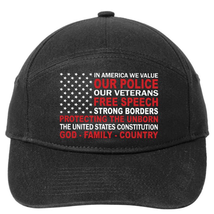 In America We Value Our Police Our Veterans Free Speech 7-Panel Snapback Hat