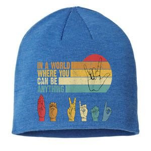 In A World Where You Can Be Anything Be Kind Asl Gift Sustainable Beanie