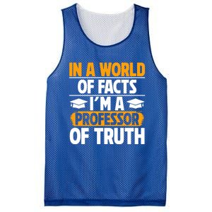 In A World Of Facts Im A Professor Of Truth Professor Meaningful Gift Mesh Reversible Basketball Jersey Tank