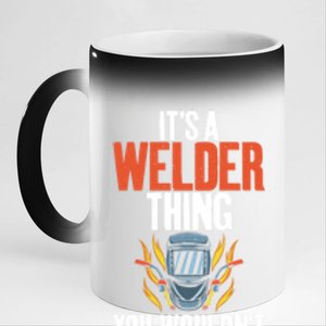 Its A Welder Thing You Wouldnt Understand Welding Gift 11oz Black Color Changing Mug