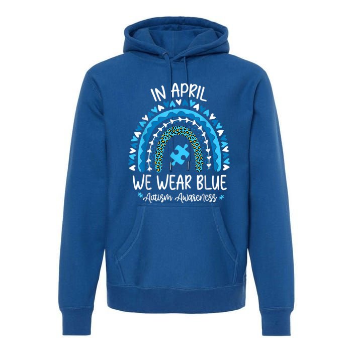 In April We Wear Blue Rainbow Autism Awareness Month Matching Family Premium Hoodie