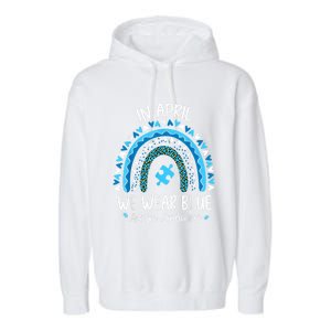 In April We Wear Blue Rainbow Autism Awareness Month Matching Family Garment-Dyed Fleece Hoodie