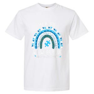 In April We Wear Blue Rainbow Autism Awareness Month Matching Family Garment-Dyed Heavyweight T-Shirt