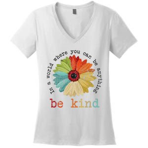 In A World Where You Can Be Anything Be Kind Kindness Women's V-Neck T-Shirt