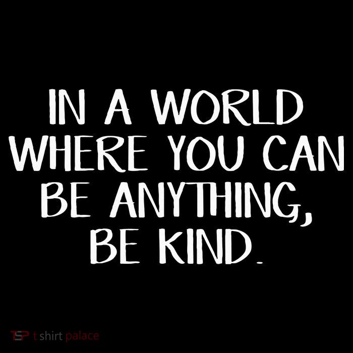 In A World Where You Can Be Anything Be Kind Sweatshirt