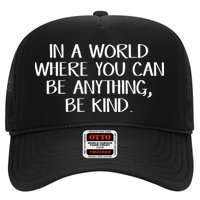 In A World Where You Can Be Anything Be Kind Hat
