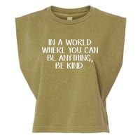 In A World Where You Can Be Anything Be Kind Garment-Dyed Women's Muscle Tee