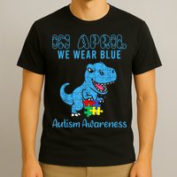 In April We Wear Blue Autism Awareness Month Dinosaur TRex T-Shirt